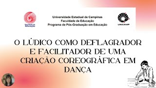 O lLúdico como deflagrador e facilitador de uma criação coreográfica em dança [upl. by Paulson780]