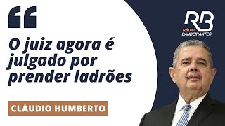 Cláudio Humberto quotO JUIZ agora é JULGADO por PRENDER LADÕESquot [upl. by Erdnaek]