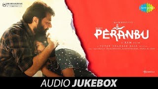 Peranbu  Audio Jukebox  பேரன்பு  Mammootty  Ram  Yuvan Shankar Raja  Samuthirakani  Anjali [upl. by Ramona820]