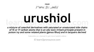 Pronunciation of Urushiol  Definition of Urushiol [upl. by Llennol919]