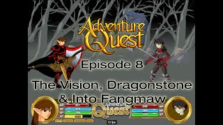 Adventure Quest Episode 8 Part 4 The Vision Dragonstone and Into Fangmaw [upl. by Eusassilem364]