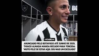 THIAGO ALMADA É DO BOTAFOGO MUITO FELIZ SOU MAIS UM ESCOLHIDO 🔥 [upl. by Marozik]