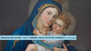 Madonna del Carmelo  Inno quotO Maria sulla vetta del Carmeloquot [upl. by Atteroc]