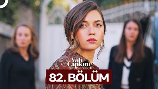 Yalı Çapkını 82 Bölüm [upl. by Akimert]