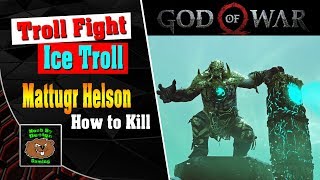 God of War  Troll Fight Guides  How to Kill Mattugr Helson [upl. by Hola919]