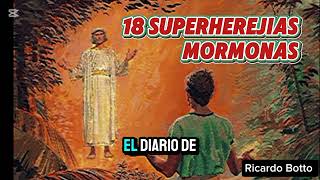 18 Superherejias Mormonas [upl. by Ahsilet548]