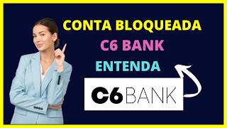 Conta bloqueada c6 bank o que fazer [upl. by Jahdol]