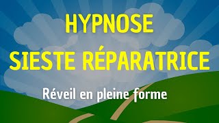 HYPNOSE SIESTE RÉPARATRICE ET REGENERATRICE HYPNOSE POUR DORMIR MEDITATION MICRO SIESTE [upl. by Nalliuq]