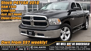 2018 RAM 1500 Crew Cab 4x4 SLT Hemi Clean CarFax Own from 97 wkly at Vaughan Chrysler stock P4716A [upl. by Annert]