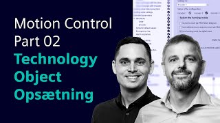 Motion Control – Part 02 – Technology Object Opsætning [upl. by Yelime]