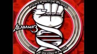 Alabama 3  The Moon has Lost the Sun  Power in the Blood [upl. by Hayyim196]