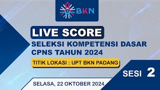 22 OKTOBER 2024 SESI 2  SKD CPNS TAHUN 2024  TILOK  UPT BKN PADANG [upl. by Latsyrhc]