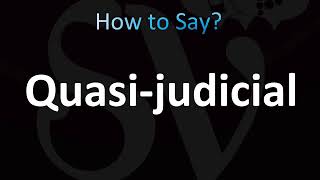 How to Pronounce Quasijudicial CORRECTLY [upl. by Zuckerman]