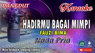 Hadirmu Bagai MimpiDangdut Karaoke Keyboard Nada Pria Tanpa VocalFauzi Bima [upl. by Hcahsem]