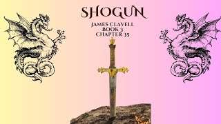 Shogun By James Clavell  Audio Book 3  Chapter 35 [upl. by Virgin]