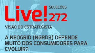 A Neogrid NGRD3 depende muito dos consumidores para evoluir  Live 272 240624  Visão do Estr [upl. by Salbu957]