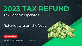 2023 IRS Tax Refund Updates  Refunds are On the Way [upl. by Berton513]