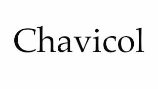 How to Pronounce Chavicol [upl. by Sadowski299]