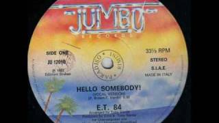 ET 84  hello Somebody [upl. by Oniuqa249]