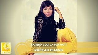 Rafeah Buang  Kerana Budi Jatuh Hati Official Audio [upl. by Gavini]