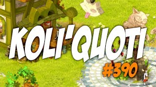 390 Dofus  KoliQuoti  Jour 4  Encore plus rapide [upl. by Steinke167]