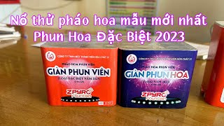 Pháo Tết 2024  Cận cảnh test giàn Phun Hoa 2023 mới nhất [upl. by Araed]