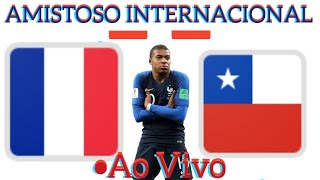 FRANÇA X CHILE AO VIVO AMISTOSO INTERNACIONAL 26032024  NARRAÇÃO [upl. by Alikat764]