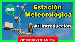 Estación Meteorológica con Arduino 01 Introducción [upl. by Nosdrahcir]