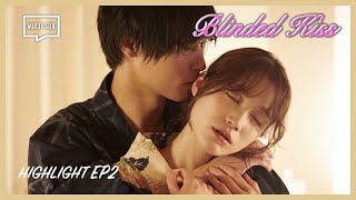 ENG SUB MULTI Highlight Blinded Kiss  Episode 2 [upl. by Marlea]