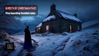 Ghosts of Christmas Past Five haunting Scottish tales [upl. by Rothwell]