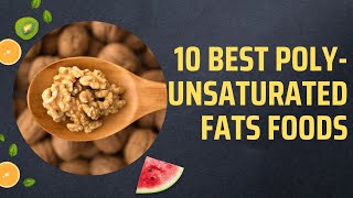 10 Best Polyunsaturated Fats Foods [upl. by Walford]