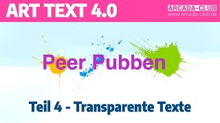 Art Text 40  Teil 4 Transparente Texte [upl. by Knowles]