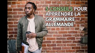 COMMENT APPRENDRE LA GRAMMAIRE ALLEMANDE 5 CONSEILS [upl. by Hittel678]