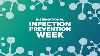 International Infection Prevention Week [upl. by Notlehs]