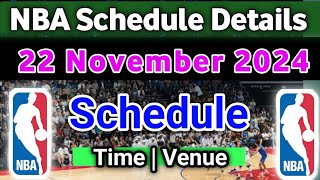 NBA Schedule Today  22 November  NBA SCHEDULE FOR TOMORROW NBA [upl. by Moyer]