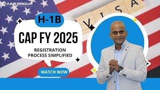 H1B CAP FY 2025 Registration Process Simplified [upl. by Sidnarb208]