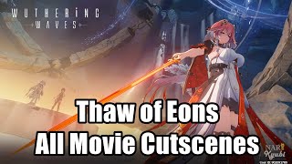 Hualong ACT 7  Thaw of Eons All Movie Cutscenes  Wuthering Waves Ver 1 1 [upl. by Appleby272]