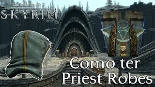 Guia Skyrim Como ter os Priest Robes [upl. by Alletse609]