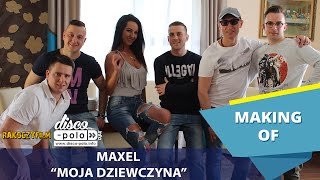 Maxel  Moja dziewczyna  Making of DiscoPoloinfo [upl. by Reames]