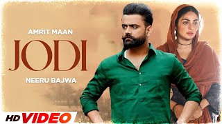 Jodi HD Video  Neeru Bajwa  Amrit Maan  New Punjabi Songs 2024  Latest Punjabi Songs 2024 [upl. by Dragone45]