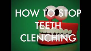 How To Stop Teeth Clenching amp Grinding [upl. by Hugibert]