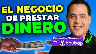 La Historia de BAUBAP Préstamos ¿Cómo funciona el negocio de PRESTAR Dinero [upl. by Ahseik277]