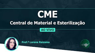 CME  Central de Material e Esterilização  Profª Lorena Raizama  2301 às 19h [upl. by Ettenim788]