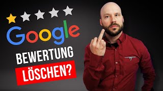 Schlechte Google Bewertungen löschen [upl. by Carmen557]