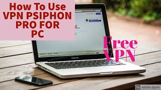 How To Use Psiphon On PC  HOW TO INSTALL PSIPHON PRO ON PC Free VPN [upl. by Yesor]