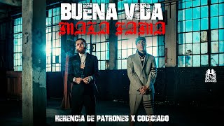 Herencia de Patrones x Codiciado quotBuena Vida Mala Famaquot VIDEO OFICIAL [upl. by Bust]