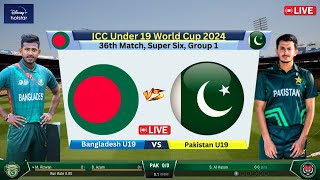 🔴 Live PAK U19 vs BAN U19 Super Six  36th Match Live  PAKISTAN vs BANGLADESH Live  cricketlive [upl. by Eniagrom]