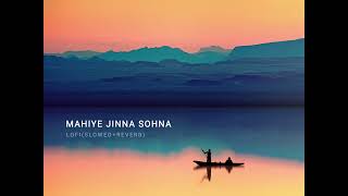 Mahiye Jinna Sohna  Lofi Slowed  Reverb  Darshan Raval  Deep Joshi [upl. by Leiva859]