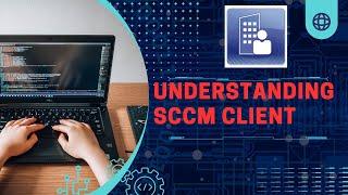 Understanding SCCM Client Installation Configuration and Troubleshooting [upl. by Ydnew622]