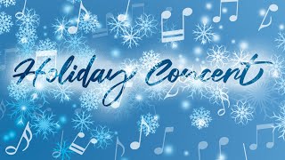 Holiday Concert 2023 [upl. by Toni983]